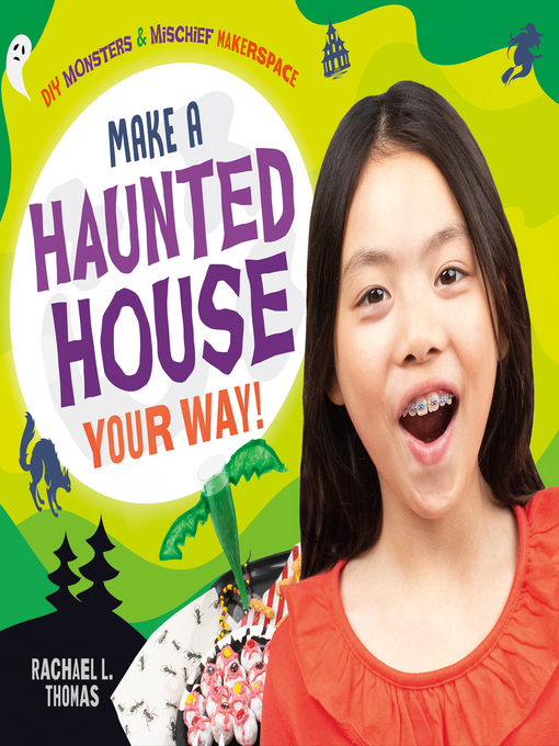 Title details for Make a Haunted House Your Way! by Rachael L. Thomas - Available